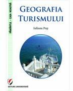 Geografia turismului - Iuliana Pop (ISBN: 9786062814694)