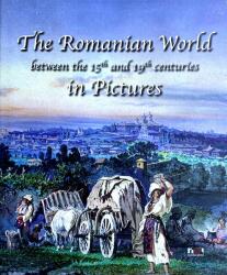 The Romanian World in Pictures (ISBN: 9789731805931)