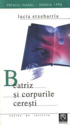 Beatriz şi corpurile cereşti (ISBN: 9789737480194)