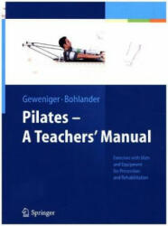 Pilates - A Teachers' Manual - Verena Geweniger, Alexander Bohlander (ISBN: 9783662507469)