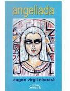 Angeliada - Eugen Virgil Nicoara (ISBN: 9789736245510)