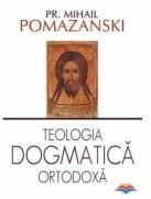 Teologia dogmatica ortodoxa - Mihail Pomazanski (ISBN: 9789731361574)