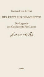 Der Papst aus dem Ghetto - Gertrud von le Fort, Gundula Harand (ISBN: 9783429043773)