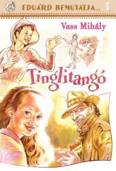 Eduárd beutatja 1. - Tinglitangó (ISBN: 9789638758095)