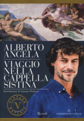 Viaggio nella cappella Sistina - Alberto Angela (ISBN: 9788817078412)