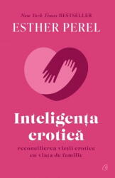 Inteligenta erotica - Esther Perel (ISBN: 9786064411563)