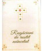 Rugaciuni de rostit neincetat (ISBN: 9789731913926)