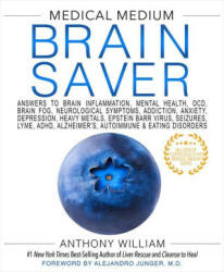 Medical Medium - Brain Saver - Anthony William (ISBN: 9781401954383)