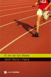 El oro de los dioses - Jordi Sierra i Fabra (ISBN: 9788408096436)