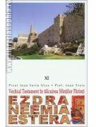 Vechiul Testament in talcuirea Sfintilor Parinti. 11 Ezdra. Neemia. Estera - Pr. Ioan Sorin Usca (ISBN: 9789738125896)