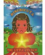 Bisericuta. The Little Church - Elena-Maria Marginean (ISBN: 9789731400686)