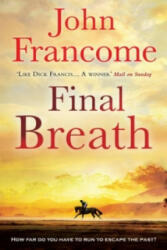 Final Breath - John Francome (2009)