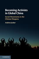 Becoming Activists in Global China: Social Movements in the Chinese Diaspora (ISBN: 9781108716017)