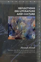 Reflections on Literature and Culture - Hannah Arendt (2007)