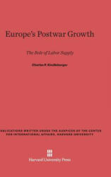 Europe's Postwar Growth - Charles P. Kindleberger (ISBN: 9780674498174)