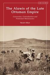 Non-Sunni Muslims in the Late Ottoman Empire: State and Missionary Perceptions of the Alawis (ISBN: 9780755616848)