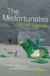 Misfortunates - Dimitri Verhulst (2013)