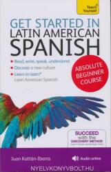 Get Started in Latin American Spanish Absolute Beginner Course - Juan Kattan-Ibarra (2013)