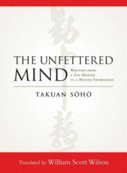 Unfettered Mind - Takuan Soho (2012)