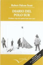 Diario del Polo Sur : el último viaje del capitán Scott - Robert Falcon Scott, Teresa García Martín (ISBN: 9788493769499)