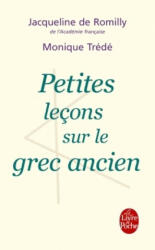 Petites Lecons Sur Le Grec Ancien - J. Trede De Romilly (ISBN: 9782253129127)