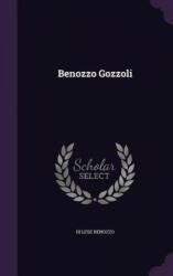 BENOZZO GOZZOLI - DI LESE BENOZZO (ISBN: 9781359420589)