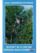 Buchet de flori din gradina Maicii Domnului - Ioannikios Kotsonis (ISBN: 9789731400471)