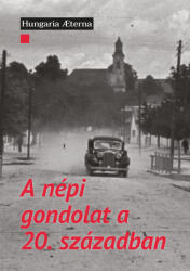 A népi gondolat a 20. században (ISBN: 9786156436054)