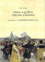 Optya, a gyilkos, Optyina, a kolostor (ISBN: 9786158202749)