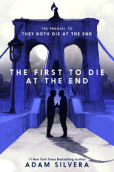 First to Die at the End - Adam Silvera (ISBN: 9780063286498)