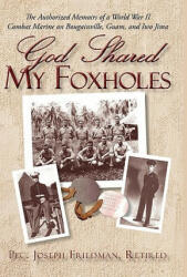 God Shared My Foxholes - Friedman, Joseph, MD (ISBN: 9781450232647)