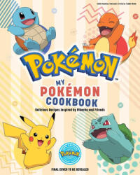 My Pokémon Cookbook: Delicious Recipes Inspired by Pikachu and Friends - ROSENTHAL VICTORIA (ISBN: 9781647226626)