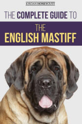 Complete Guide to the English Mastiff (ISBN: 9781954288362)