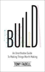 Tony Fadell - Build - Tony Fadell (ISBN: 9781787634107)