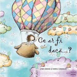 Ce ar fi daca. . . ? - Lynn Jenkins, Kirril Lonergan (ISBN: 9786063619212)