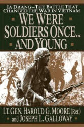 We Were Soldiers Once. . . and Young - Harold G. Moore, Joseph L. Galloway (ISBN: 9780679411581)