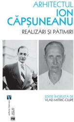 Arhitectul Ion Căpșuneanu (ISBN: 9786060811008)