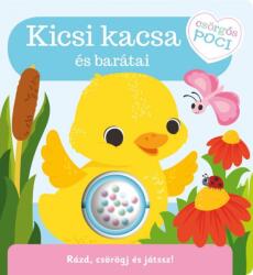Csörgős poci - Kicsi kacsa és barátai (ISBN: 9789634833291)