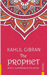The Prophet. Kahlil Gibran. With 12 Illustrations by the Author - Kahlil Gibran (ISBN: 9783946571926)