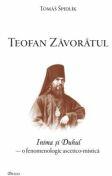 Teofan Zavoratul. Inima si Duhul, o fenomenologie ascetico-mistica - Tomas Spidlik (ISBN: 9789737859716)