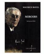 Miroirs. Suita pentru pian - Maurice Ravel (ISBN: 9790694922566)