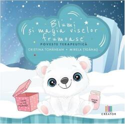 Blumi și magia viselor frumoase (ISBN: 9786060295617)