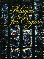 Adagios for Organ - Rollin Smith (ISBN: 9780486457345)