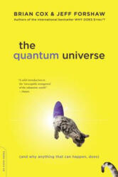 The Quantum Universe: And Why Anything That Can Happen, Does - Brian Cox, Jeff Forshaw (ISBN: 9780306821448)
