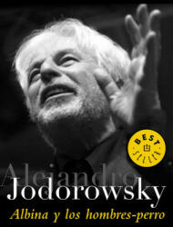Albina y los hombres perro - Alejandro Jodorowsky (ISBN: 9788497937993)
