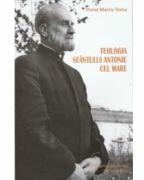 Teologia Sfantului Antonie cel Mare - Marcu Toma (ISBN: 9786068562582)