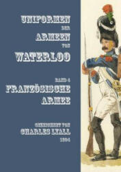 Uniformen der Armeen von Waterloo - Markus Gärtner (ISBN: 9783963600432)