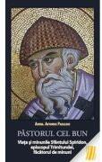 Pastorul cel bun. Viata si minunile Sfantului Spiridon, episcopul Trimitundei, facatorul de minuni - Antonios Pakalidis (ISBN: 9786068562223)