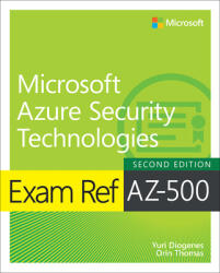 Exam Ref AZ-500 Microsoft Azure Security Technologies, 2/e - Orin Thomas (ISBN: 9780137834464)