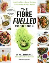 Fibre Fuelled Cookbook - Will Bulsiewicz (ISBN: 9781785044175)